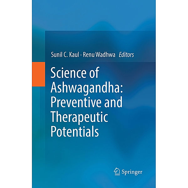 Science of Ashwagandha: Preventive and Therapeutic Potentials