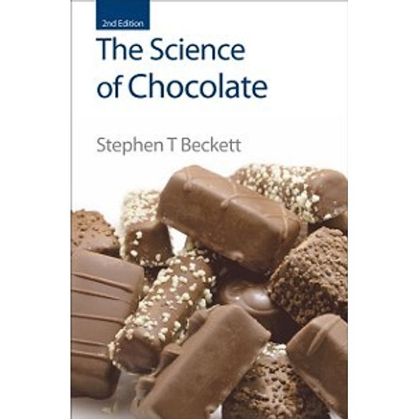 Science of Chocolate, Stephen T Beckett