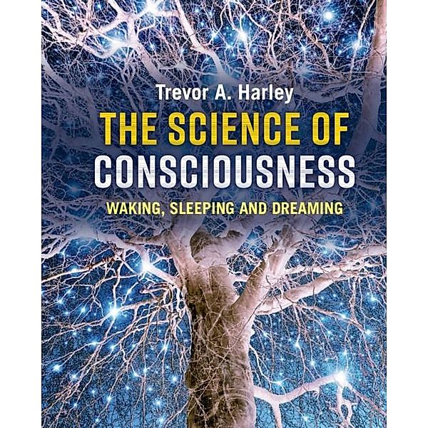 Science of Consciousness, Trevor A. Harley