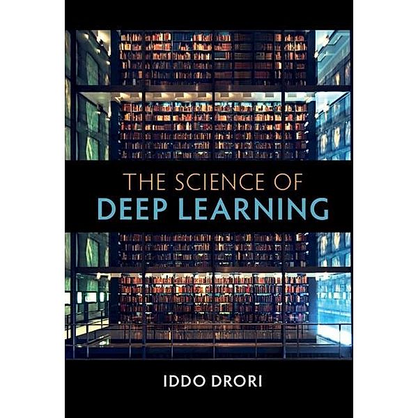 Science of Deep Learning, Iddo Drori