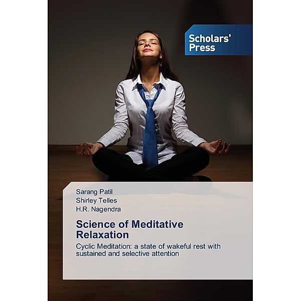 Science of Meditative Relaxation, Sarang Patil, Shirley Telles, H. R. Nagendra