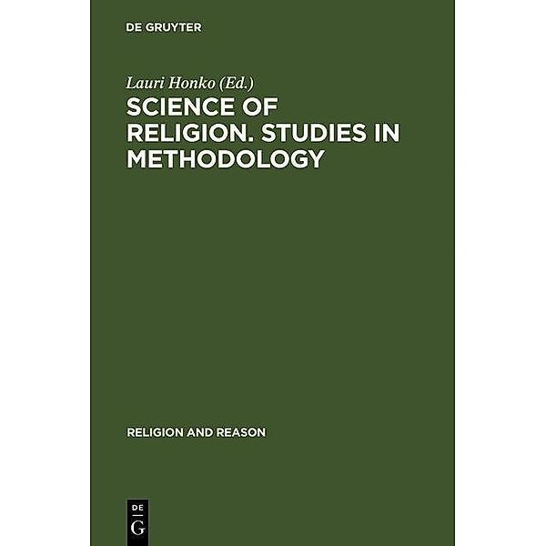 Science of Religion. Studies in Methodology / Religion and Reason Bd.13