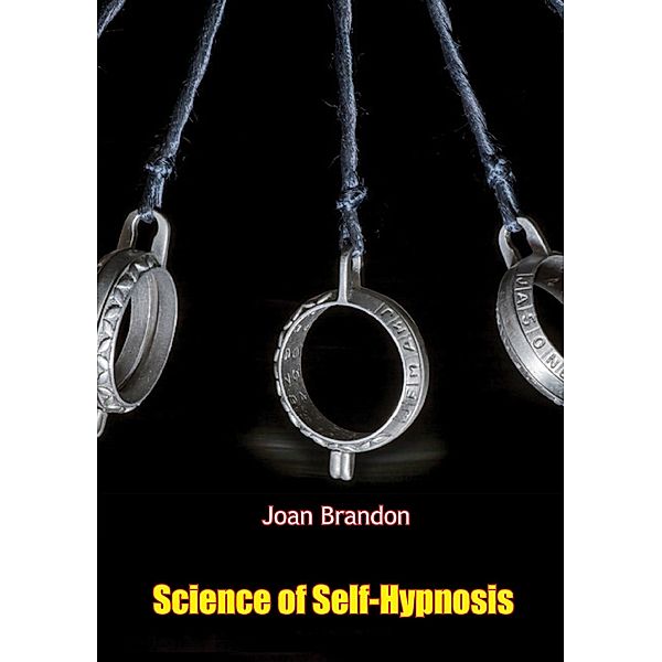 Science of Self-Hypnosis, Joan Brandon