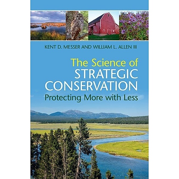 Science of Strategic Conservation, Kent D. Messer