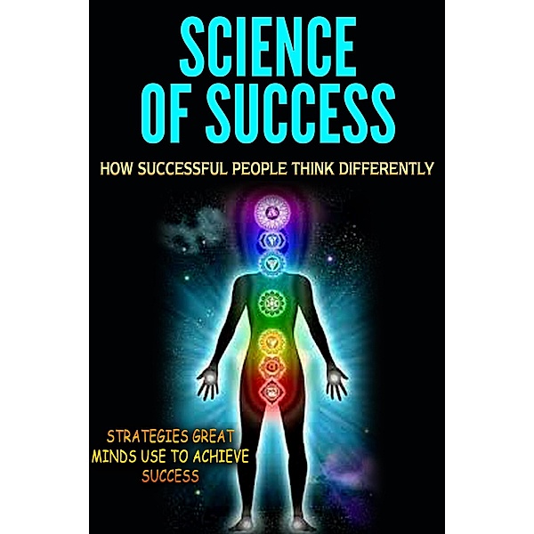 Science of Success - How Successful People Think Differently, Thomas Abreu