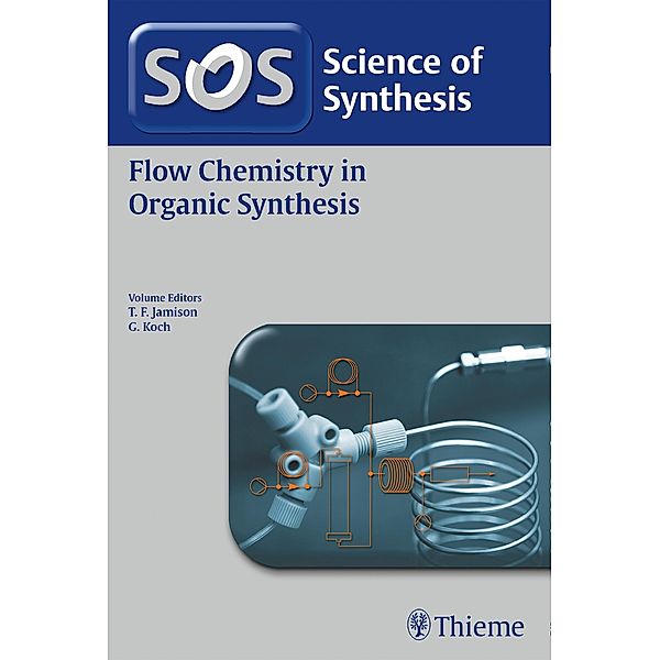 Science of Synthesis: Flow Chemistry in Organic Synthesis