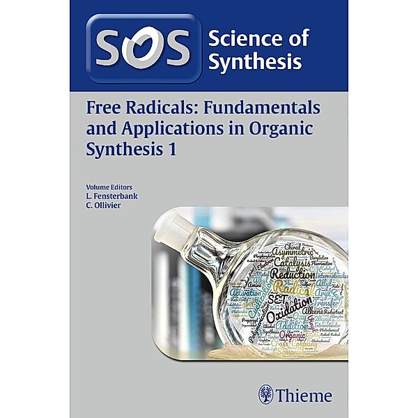 Science of Synthesis: Free Radicals: Fundamentals and Applications in Organic Synthesis 1