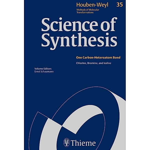 Science of Synthesis: Houben-Weyl Methods of Molecular Transformations  Vol. 35, Daniel Bellus, Kathrin-Maria Roy, Karola Rück-Braun, Ernst Schaumann, Theodor Troll, Henri Ulrich, Manfred Braun, Tonia Freysoldt, Richard Göttlich, Jens Hartung, Monica Härtinger, Stefan Härtinger, Paul Margaretha, Wolf-Diethard Pfeiffer