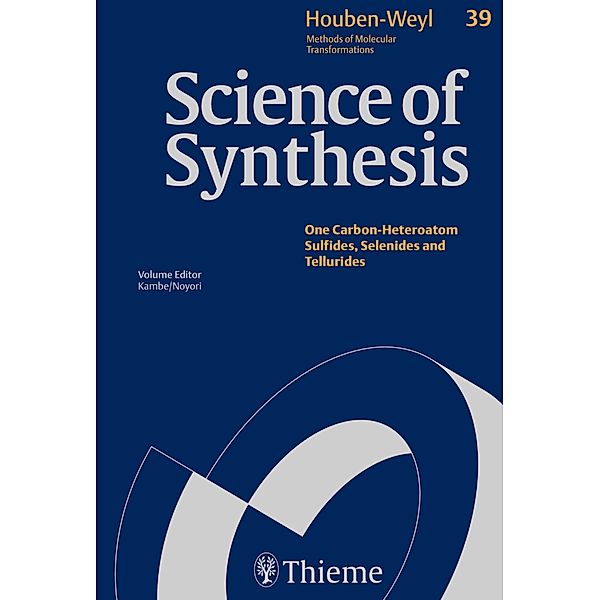 Science of Synthesis: Houben-Weyl Methods of Molecular Transformations  Vol. 39, Jose-Julian Aleman-Lara, Jose Luis Garcia Ruano, Tomas Girek, Nobuaki Kambe, Nobumasa Kamigata, Piotr Kielbasinski, Wieslawa Kudelska, Shlomo Levinger, Jaroslaw Lewkowski, Piotr Lyzwa, Ana Maria Martin-Castro, Daniel Bellus, Marian Mikolajczyk, Juzo Nakayama, Ryoji Noyori, Alfonso Polo Ortiz, Julio Real Obradors, Ryu Sato, Masahito Segi, Toshio Shimizu, Xiu-Li Sun, Yong Tang, Eric Block, Thomas Wirth, Samuel Braverman, Marina Cherkinsky, M. Belen Cid de la Plata, Joao V. Comasseto, Jozef Drabowicz, Shin-ichi Fujiwara