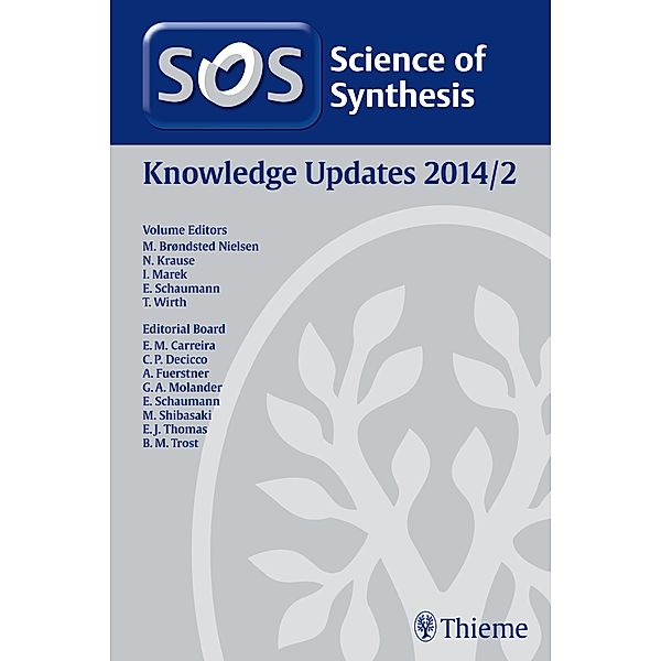 Science of Synthesis Knowledge Updates: 2014/2, Enrique Aguilar Huergo, Luis Angel López, Petr Beier, Erick M. Carreira, Carl P. Decicco