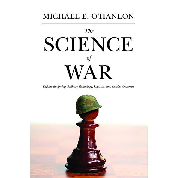 Science of War, Michael E. O'Hanlon