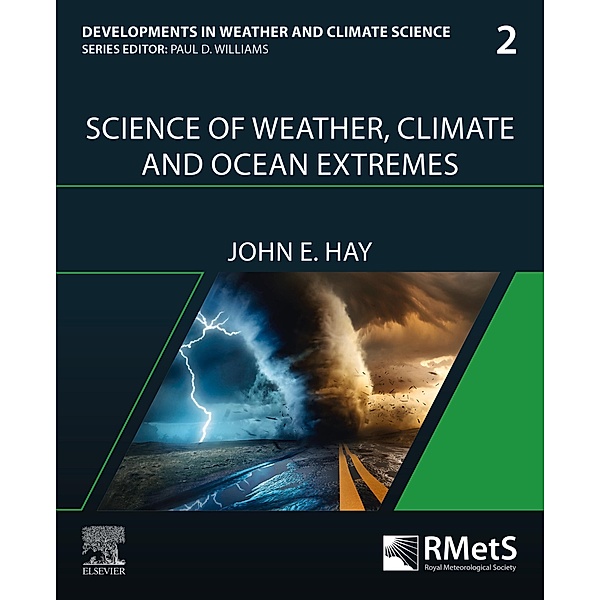 Science of Weather, Climate and Ocean Extremes, John E. Hay