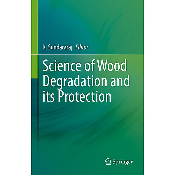 Science of Wood Degradation and its Protection