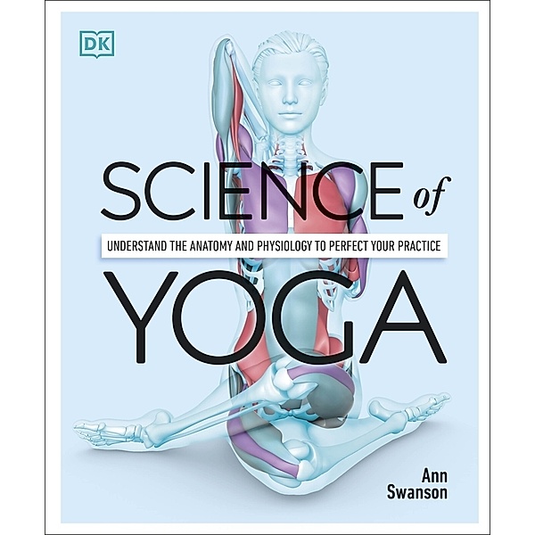 Science of Yoga, Ann Swanson