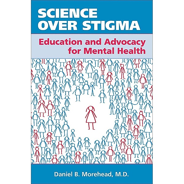 Science Over Stigma, Daniel B. Morehead