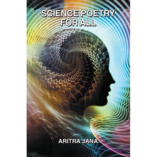 SCIENCE POETRY FOR ALL, Aritra Jana