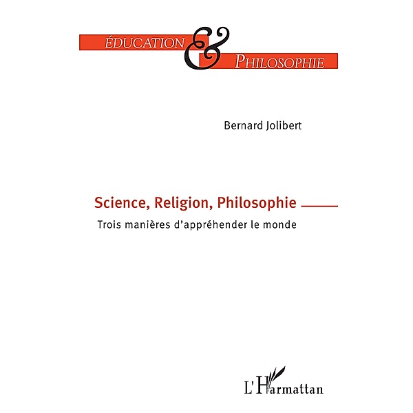 Science, Religion, Philosophie, Jolibert Bernard Jolibert