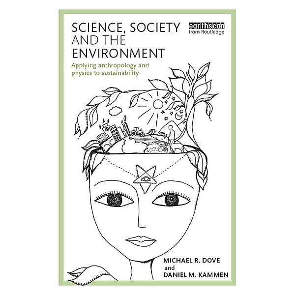 Science, Society and the Environment, Michael R. Dove, Daniel M. Kammen