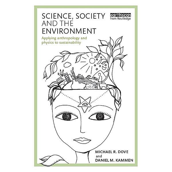 Science, Society and the Environment, Michael Dove, Daniel Kammen