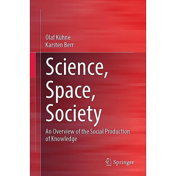 Science, Space, Society, Olaf Kühne, Karsten Berr