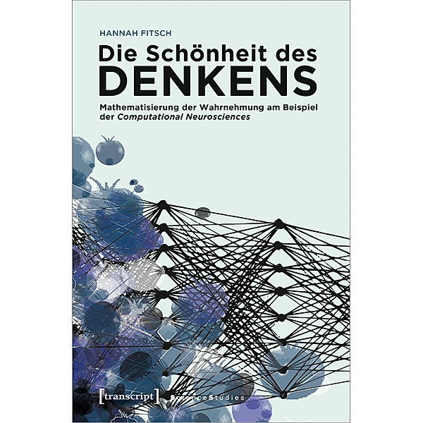 Science Studies / Die Schönheit des Denkens, Hannah Fitsch