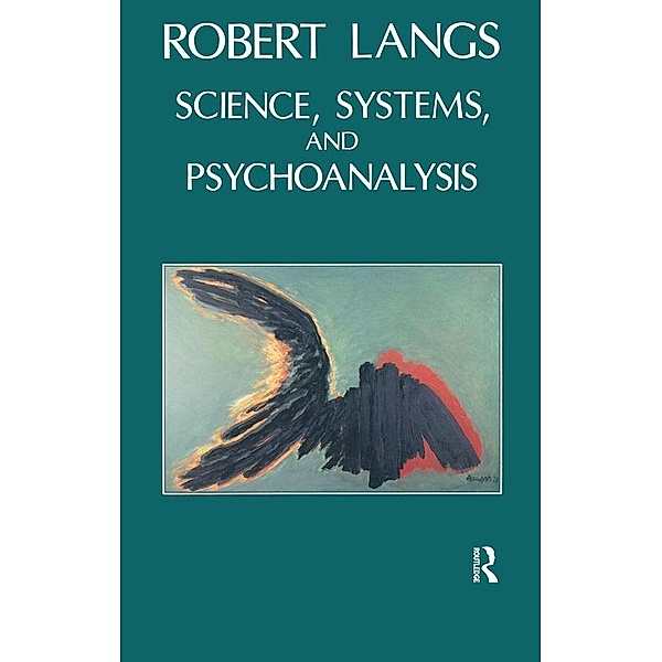 Science, Systems and Psychoanalysis, Robert Langs