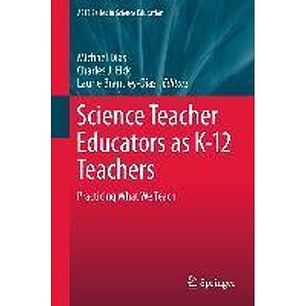 Science Teacher Educators as K-12 Teachers / ASTE Series in Science Education Bd.1