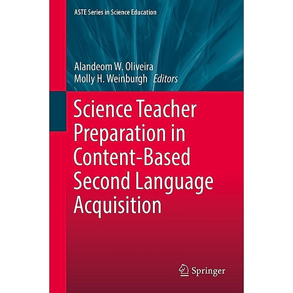 Science Teacher Preparation in Content-Based Second Language Acquisition / ASTE Series in Science Education