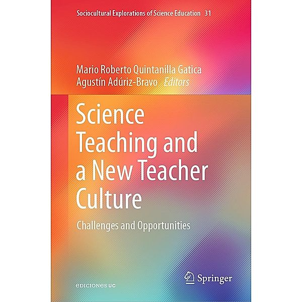 Science Teaching and a New Teacher Culture / Sociocultural Explorations of Science Education Bd.31