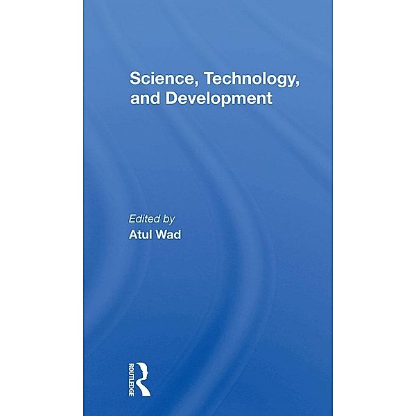 Science, Technology, And Development, Atul Wad