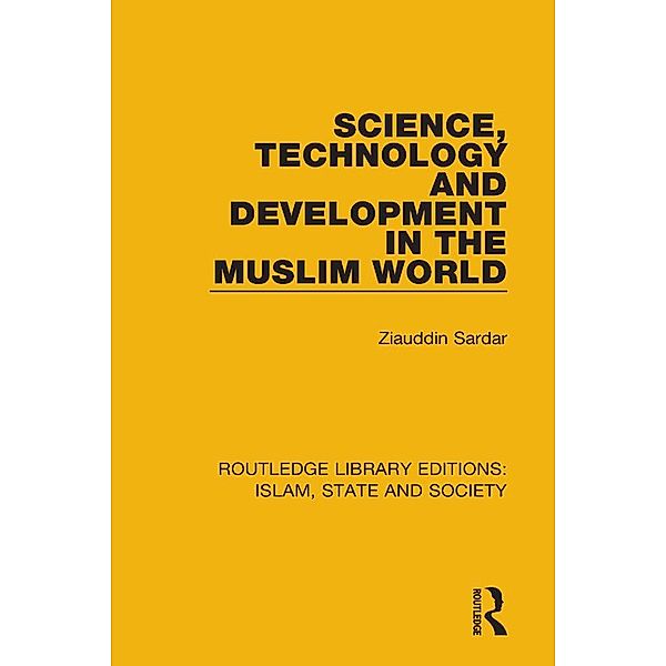 Science, Technology and Development in the Muslim World, Ziauddin Sardar