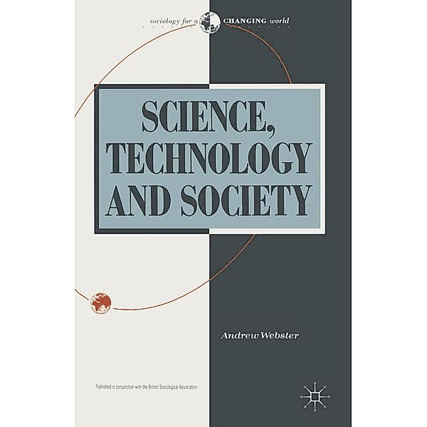 Science, Technology and Society, Andrew Webster