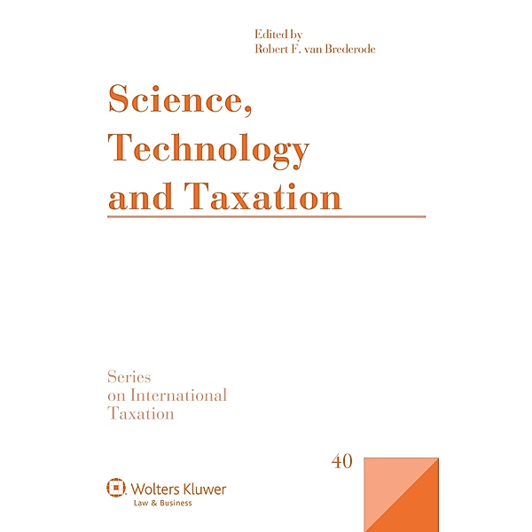 Science, Technology and Taxation / Series on International Taxation, Robert F. van Brederode