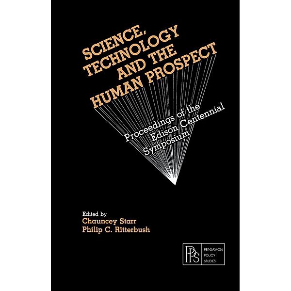 Science, Technology and the Human Prospect