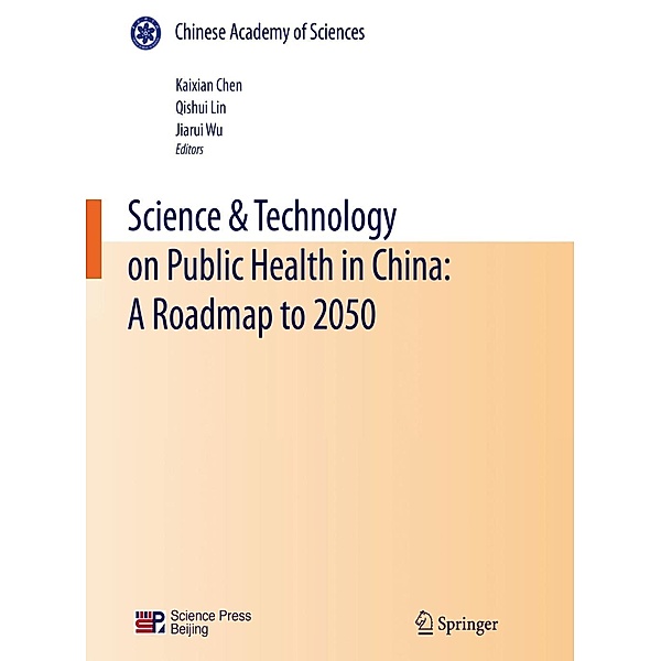 Science & Technology on Public Health in China: A Roadmap to 2050, Qishui Lin, Kaixian Chen, Jiarui Wu