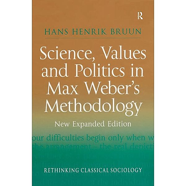 Science, Values and Politics in Max Weber's Methodology, Hans Henrik Bruun