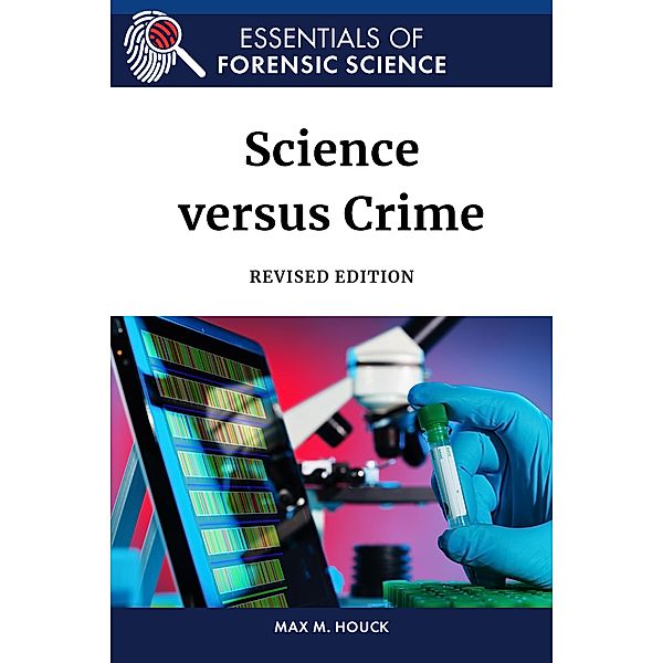 Science versus Crime, Revised Edition, Max Houck, Max Hauck