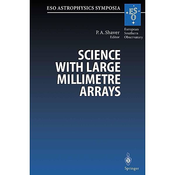 Science with Large Millimetre Arrays / ESO Astrophysics Symposia