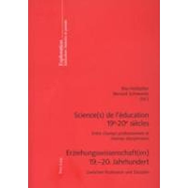 Science(s) de l'éducation 19 e -20 e siècles- Erziehungswissenschaft(en) 19.-20. Jahrhundert