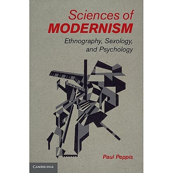 Sciences of Modernism, Paul Peppis