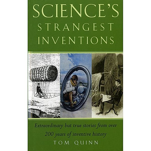 Science's Strangest Inventions, Tom Quinn