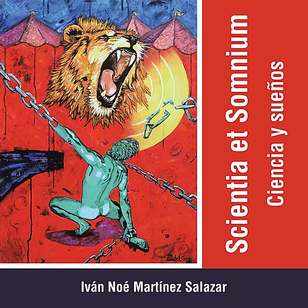Scientia Et Somnium, Iván Noé Martínez Salazar