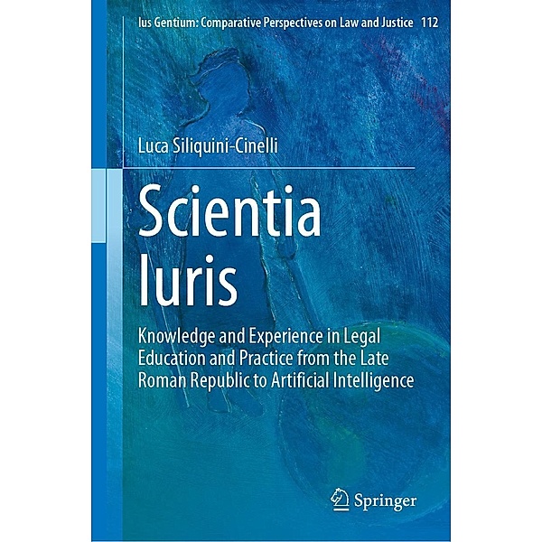 Scientia Iuris / Ius Gentium: Comparative Perspectives on Law and Justice Bd.112, Luca Siliquini-Cinelli