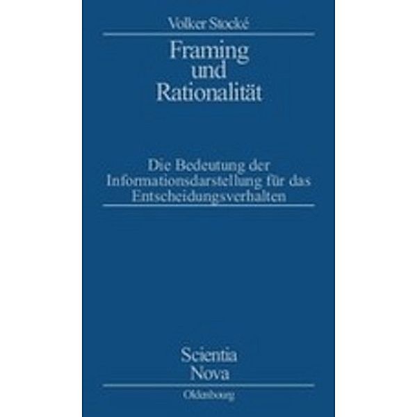 Scientia Nova / Framing und Rationalität, Volker Stocke