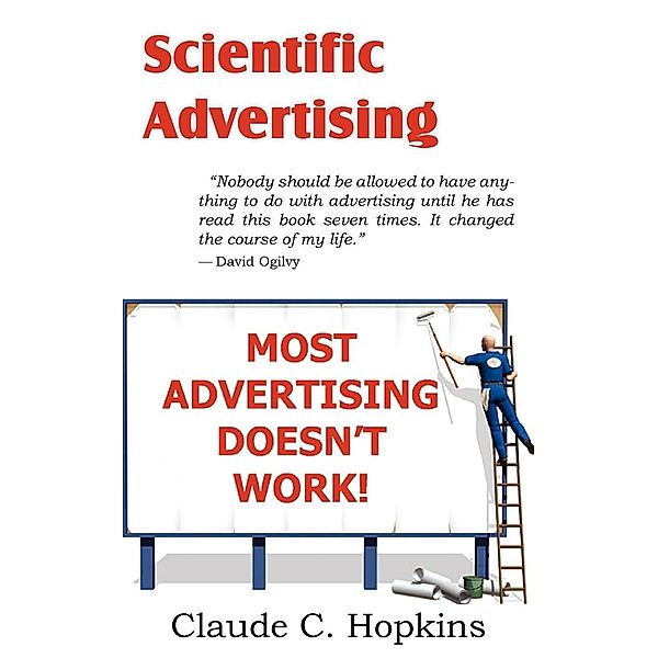 Scientific Advertising, Claude C. Hopkins