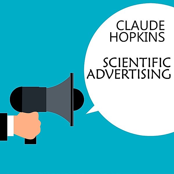 Scientific Advertising, Claude Hopkins