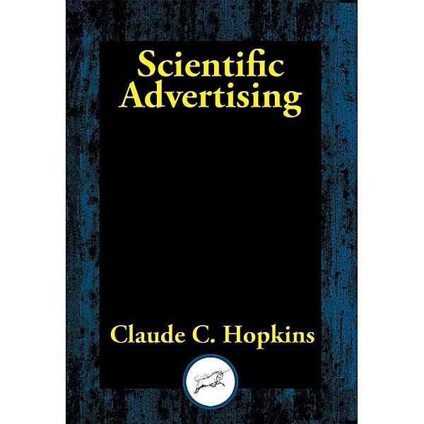 Scientific Advertising / Dancing Unicorn Books, de Clau C. Hopkins