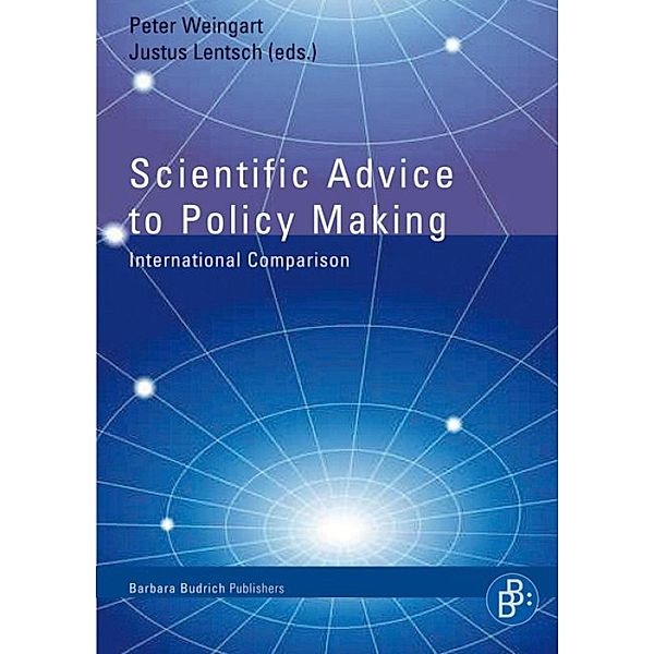 Scientific Advice to Policy Making, Peter Weingart, Justus Lentsch