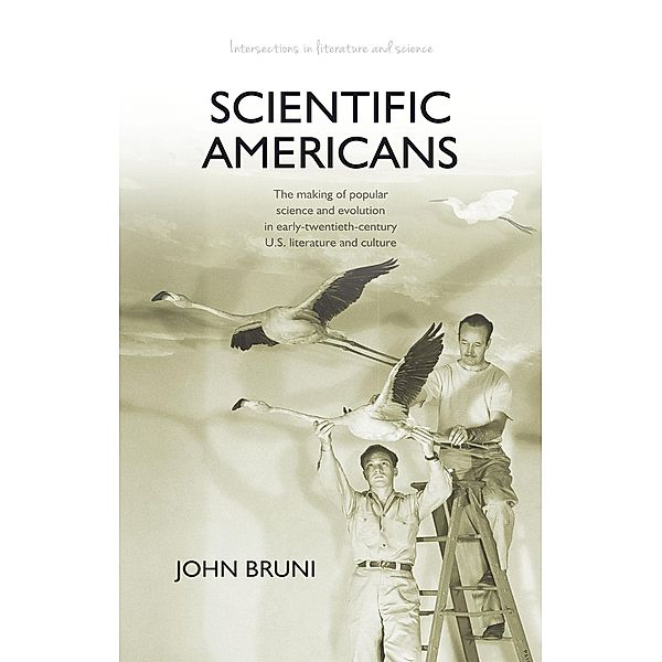 Scientific Americans / Intersections in Literature and Science, John Bruni