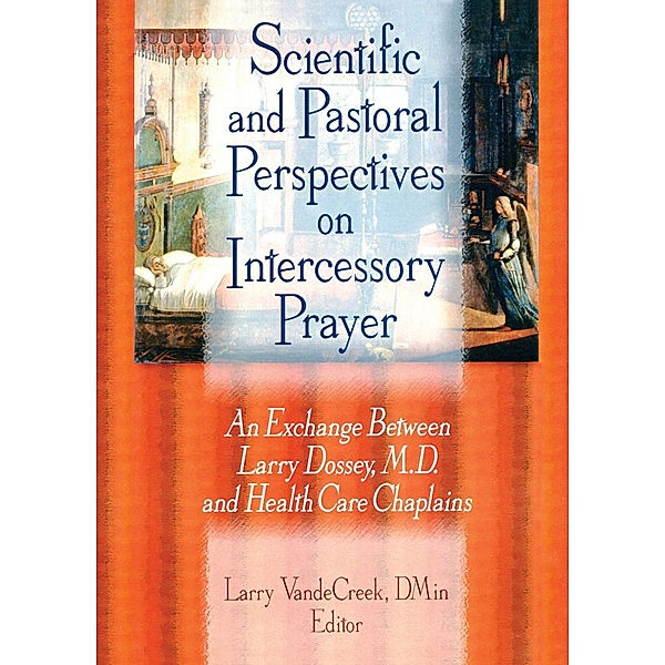 Scientific and Pastoral Perspectives on Intercessory Prayer, Larry Van De Creek